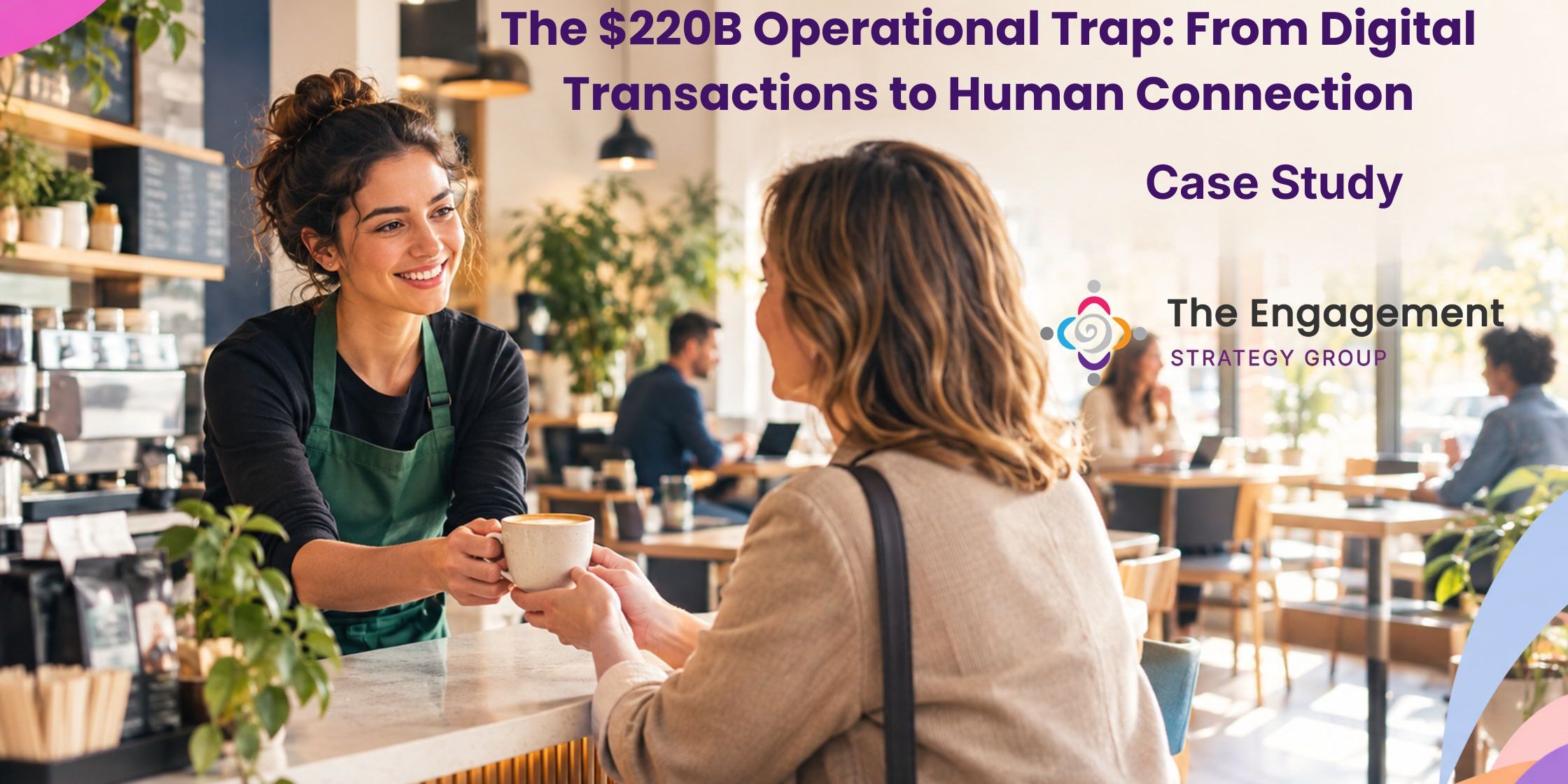 A B2P Executive Case Study on Starbucks’ Journey from Digital Transaction Theater to Community-Driven Growth A B2P Executive Case Study on Starbucks' Journey from Digital Transaction Theater to Community-Driven Growth